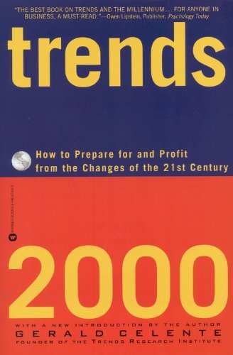 Cover for Gerald Celente · Trends 2000: How to Prepare for and Profit from the Changes of the 21st Century (Paperback Book) (1998)