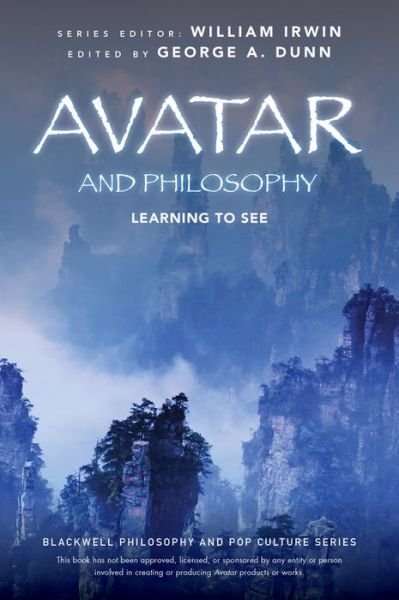 Cover for George a Dunn · Avatar and Philosophy: Learning to See - The Blackwell Philosophy and Pop Culture Series (Paperback Book) (2014)