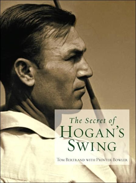 Cover for Tom Bertrand · The Secret of Hogan's Swing (Hardcover Book) (2006)