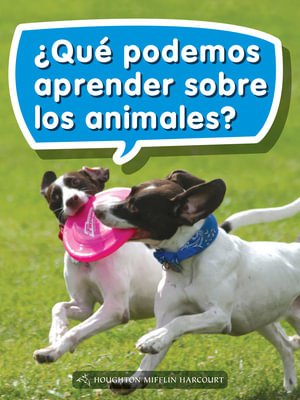Cover for Houghton Mifflin Harcourt · Book 049 : ¿Qué podemos aprender sobre los animales? : Leveled Reader, On Level Grade 1 (Paperback Book) (2013)
