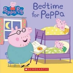 Cover for Scholastic · Bedtime for Peppa (Book) (2015)