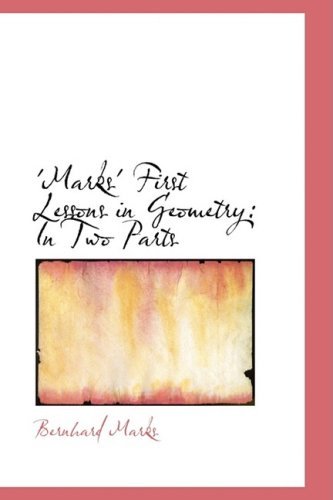 Cover for Bernhard Marks · 'marks' First Lessons in Geometry: in Two Parts (Paperback Book) (2008)
