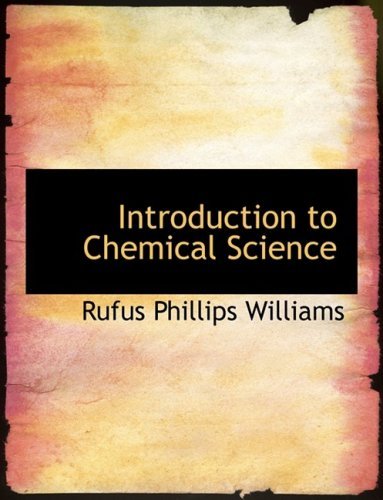 Cover for Rufus Phillips Williams · Introduction to Chemical Science (Paperback Book) [Large Print, Lrg edition] (2008)
