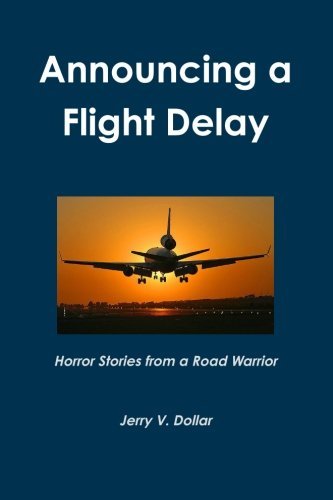Cover for Jerry Dollar · Announcing a Flight Delay (Paperback Book) (2010)