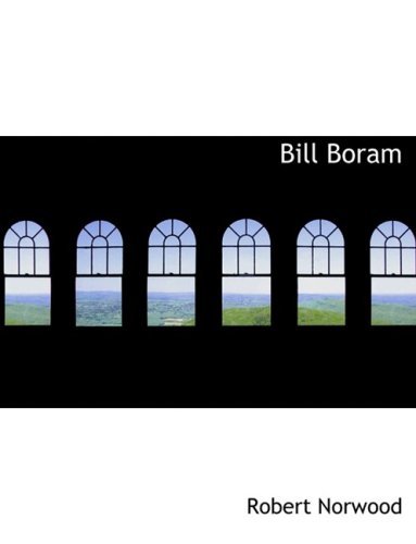 Cover for Robert Norwood · Bill Boram (Paperback Book) [Large Print, Lrg edition] (2008)