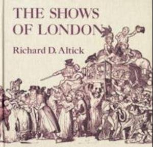 Cover for Richard D. Altick · The Shows of London (Hardcover Book) (1978)