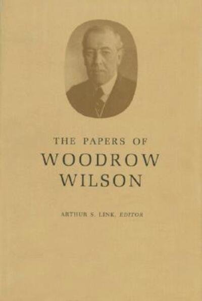 Cover for Woodrow Wilson · The Papers of Woodrow Wilson, Volume 18: 1908-1909 - Papers of Woodrow Wilson (Hardcover Book) (1975)