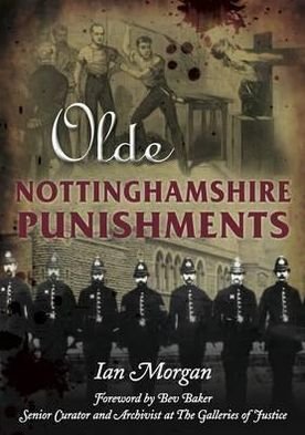 Cover for Ian Morgan · Olde Nottinghamshire Punishments (Paperback Book) (2012)