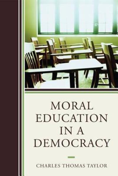 Cover for Charles Thomas Taylor · Moral Education in a Democracy (Paperback Book) (2011)