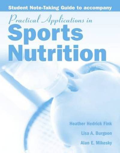 Cover for Heather Hedrick Fink · Practical Applications in Sports Nutrition (Paperback Book) (2006)