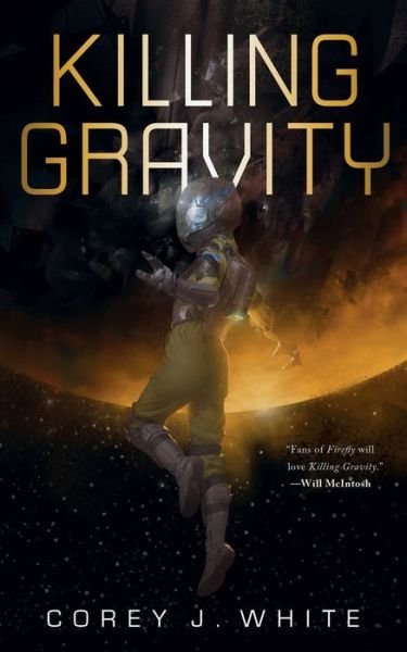 Cover for Corey J. White · Killing Gravity - The Voidwitch Saga (Paperback Book) (2017)