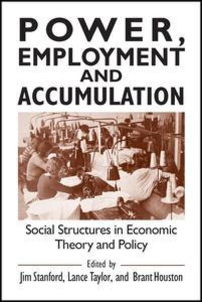 Cover for Jim Stanford · Power, Employment and Accumulation: Social Structures in Economic Theory and Policy (Paperback Book) (2001)