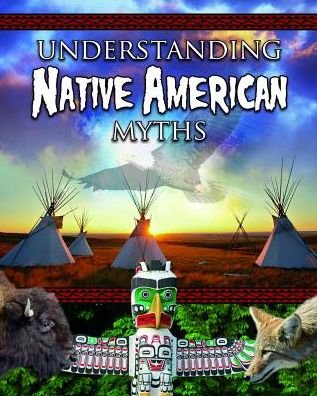 Cover for Megan Kopp · Understanding native American myths (Book) (2012)