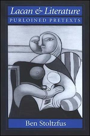 Cover for Ben Stoltzfus · Lacan and Literature: Purloined Pretexts (Hardcover Book) (1996)