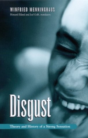 Cover for Winfried Menninghaus · Disgust: Theory and History of a Strong Sensation - SUNY series, Intersections: Philosophy and Critical Theory (Hardcover Book) (2003)