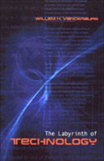 Cover for Willem H. Vanderburg · The Labyrinth of Technology: A Preventive Technology and Economic Strategy As a Way Out - Heritage (Hardcover Book) (2000)