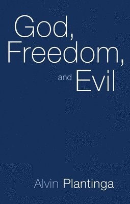 Cover for Alvin Plantinga · God, freedom, and evil (Book) (1989)