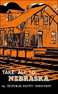 Cover for S. K. Winther · Take All to Nebraska (Paperback Book) [New edition] (1976)
