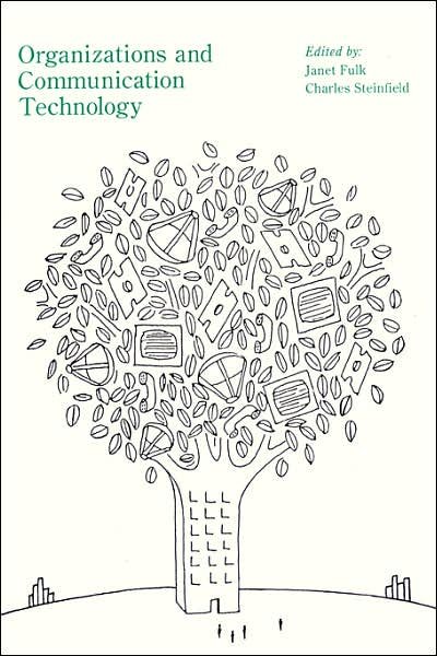 Cover for Charles William Steinfield · Organizations and Communication Technology (Paperback Book) (1990)