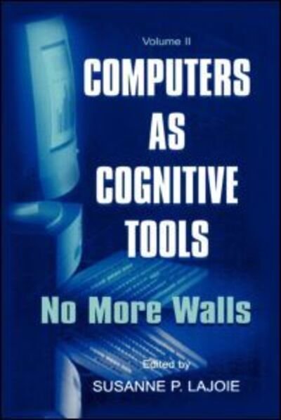 Cover for Susanne Lajoie · Computers As Cognitive Tools: Volume II No More Walls (Paperback Book) [2 Rev edition] (2000)