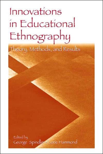 Cover for George Spindler · Innovations in Educational Ethnography: Theories, Methods, and Results (Paperback Book) (2006)
