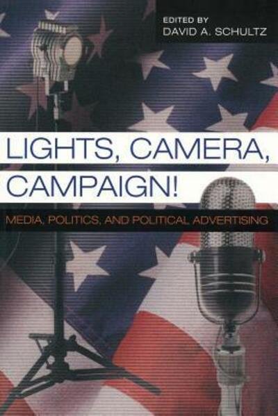 Cover for Lights, Camera, Campaign!: Media, Politics,and Political Advertising - Popular Politics and Governance in America (Paperback Book) (2004)