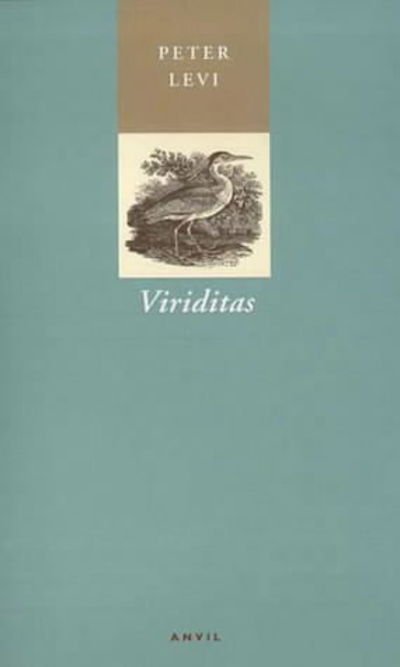 Cover for Peter Levi · Viriditas (Paperback Book) (2004)