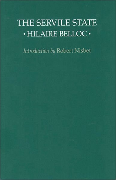 Servile State - Hilaire Belloc - 图书 - Liberty Fund Inc - 9780913966310 - 1977年10月1日