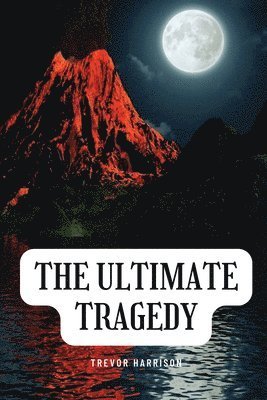 Cover for Trevor Harrison · Ultimate Tragedy (Book) (2024)