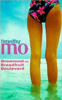 Cover for Timothy Mo · Brownout On Breadfruit Boulevard (Book) [New edition] (1997)