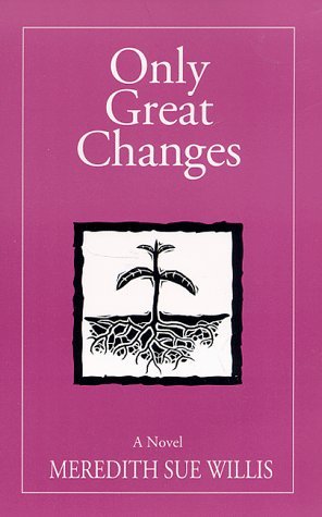 Cover for Meredith Sue Willis · Only Great Changes (Paperback Book) [2nd edition] (2000)