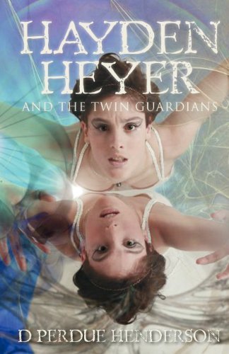 Cover for D Perdue Henderson · Hayden Heyer and the Twin Guardians (Paperback Book) [First edition] (2012)