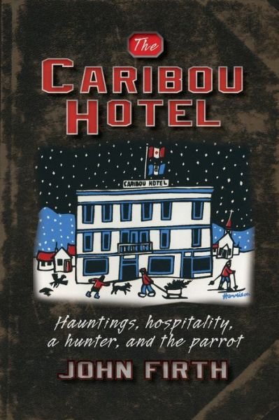 Cover for John Firth · The Caribou Hotel (Paperback Book) (2019)
