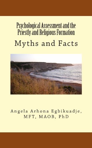 Cover for Angela a Egbikuadje · Psychological Assessment and the Priestly and Religious Formation: Myths and Facts (Paperback Book) (2013)