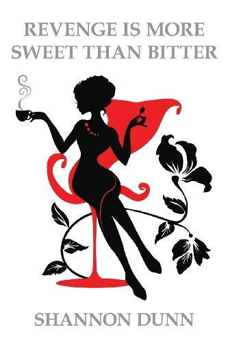 Cover for Shannon Dunn · Revenge is More Sweet Than Bitter (Volume 1) (Paperback Book) (2013)