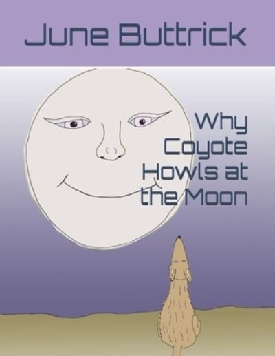 Cover for June Buttrick · Why Coyote Howls at the Moon (Paperback Book) (2021)