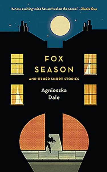 Cover for Agnieszka Dale · Fox Season: and Other Short Stories (Paperback Book) (2017)
