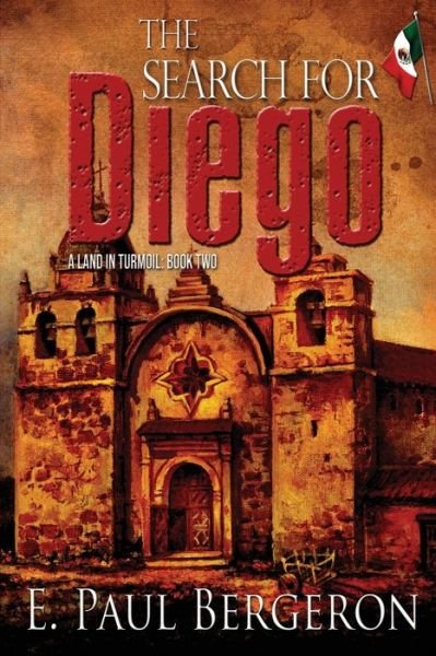Cover for E. Paul Bergeron · The Search for Diego (Paperback Book) (2017)