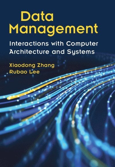 Cover for Zhang, Xiaodong (The Ohio State University) · Data Management: Interactions with Computer Architecture and Systems (Hardcover Book) (2024)