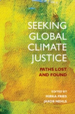Cover for Seeking Global Climate Justice: Paths Lost and Found (Hardcover Book) (2026)