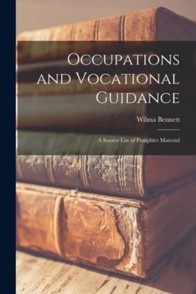 Cover for Wilma Bennett · Occupations and Vocational Guidance (Paperback Book) (2021)
