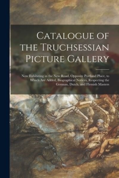 Cover for Anonymous · Catalogue of the Truchsessian Picture Gallery (Paperback Book) (2021)