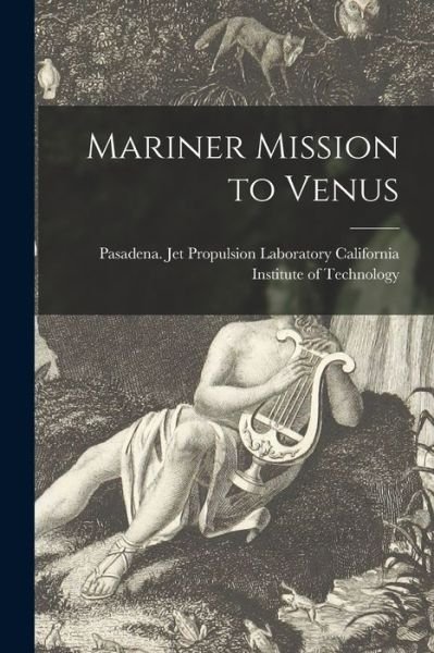Cover for P California Institute of Technology · Mariner Mission to Venus (Paperback Book) (2021)