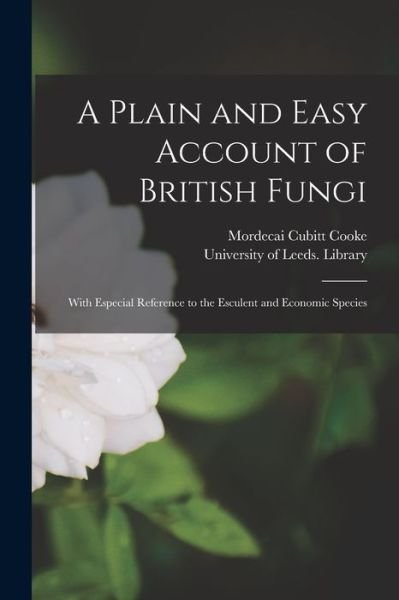 Cover for Mordecai Cubitt Cooke · A Plain and Easy Account of British Fungi (Paperback Book) (2021)