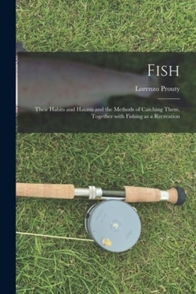 Cover for Lorenzo 1839-1882 Prouty · Fish (Paperback Book) (2021)