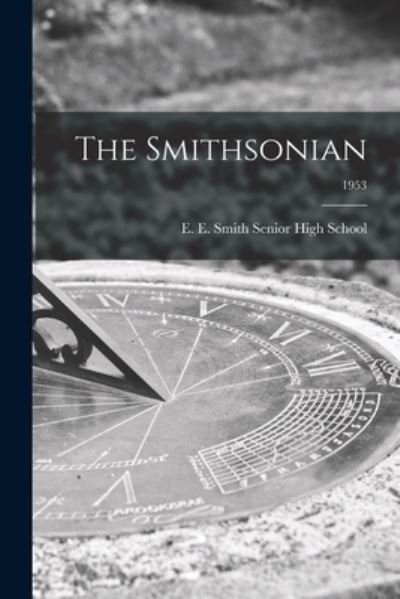 Cover for E E Smith Senior High School · The Smithsonian; 1953 (Paperback Book) (2021)