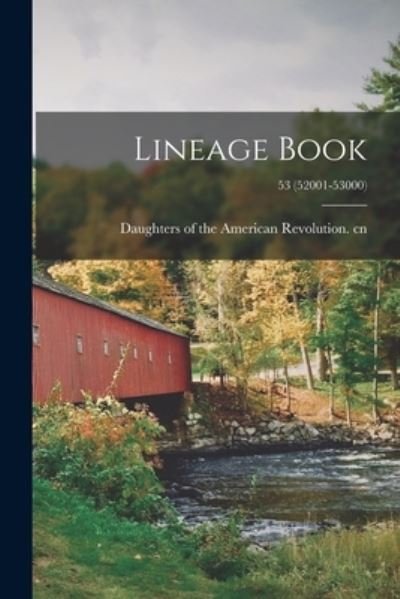 Cover for Daughters of the American Revolution · Lineage Book; 53 (52001-53000) (Paperback Book) (2021)