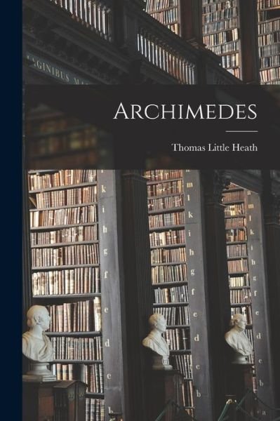 Cover for Thomas Little Heath · Archimedes (Book) (2022)