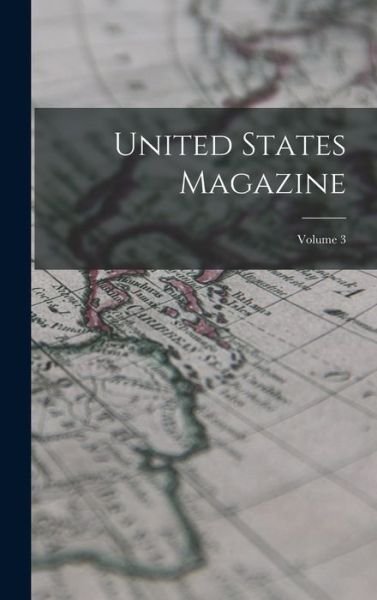 Cover for Anonymous · United States Magazine; Volume 3 (Book) (2022)