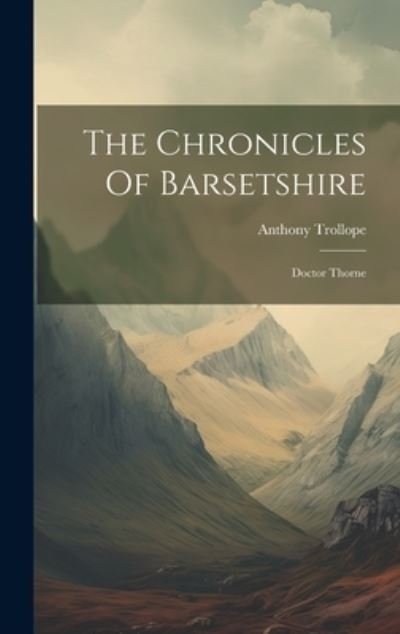 Cover for Anthony Trollope · Chronicles of Barsetshire (Book) (2023)